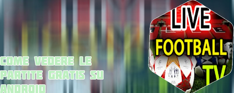 Calcio streaming android gratis