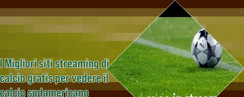 I migliori siti di streaming calcio