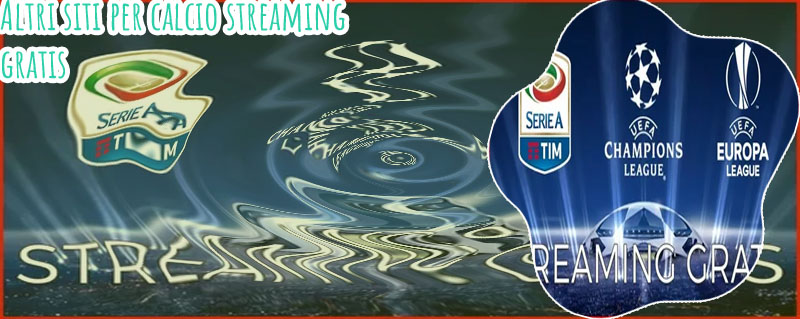 Partite calcio gratis streaming