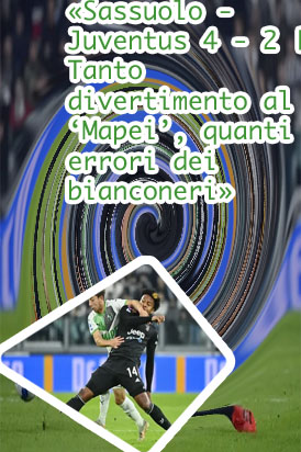 Sassuolo juventus